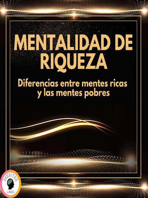Title details for Mentalidad De Riqueza by MENTES LIBRES - Available